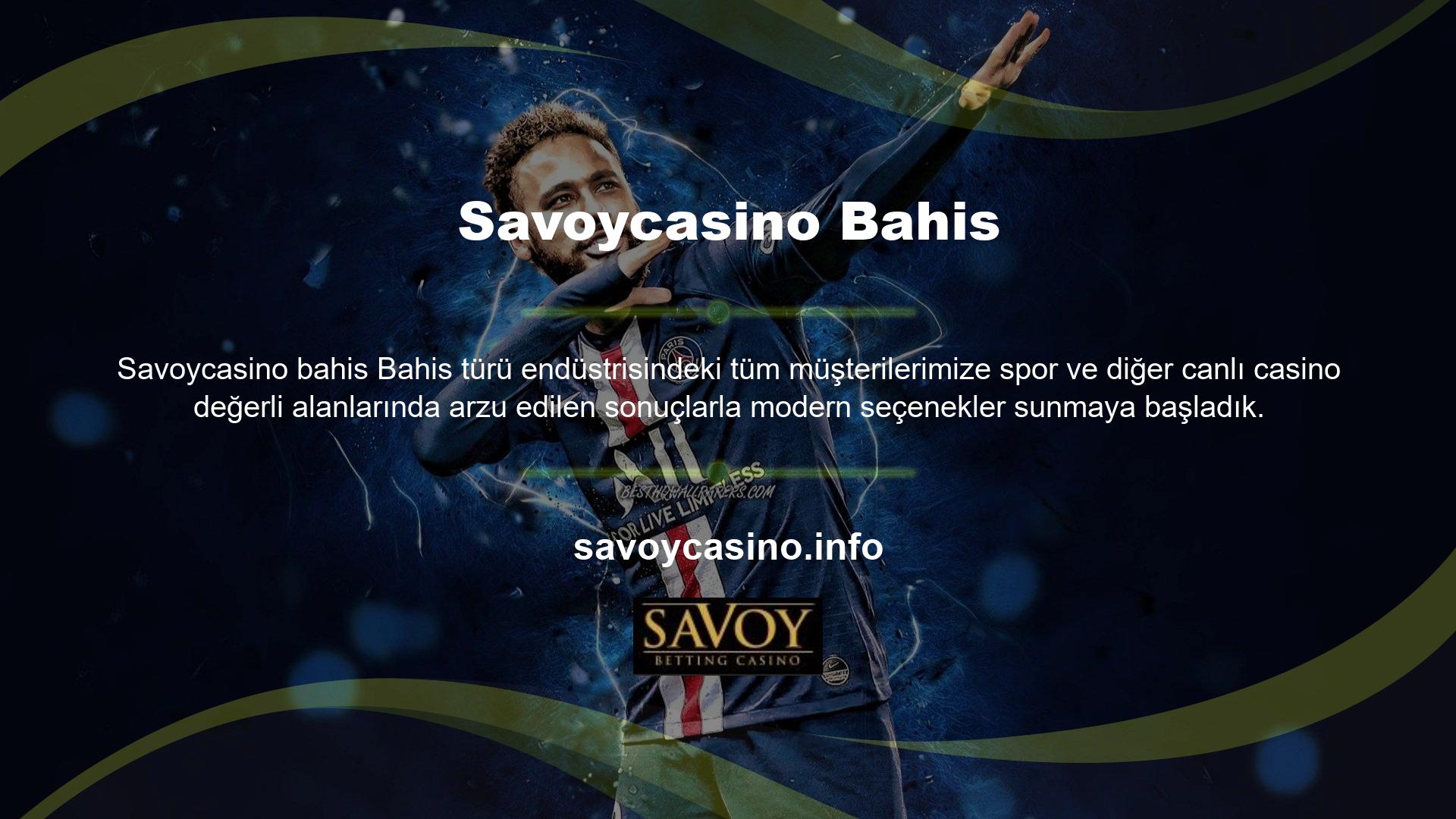 İçinde bulunduğumuz çağda Savoycasino Spor Bahisleri sayesinde canlı casino oyunlarına ve güncellenmiş yapılandırma seçeneklerine artık herkes erişebilir