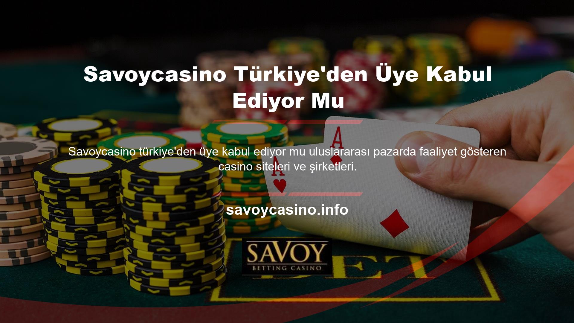 Casino siteleri Türk üye kabul ediyor mu 18 yaşından büyük herkes üye olabilir